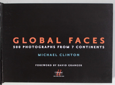GLOBAL FACES , 500 PHOTOGRAPHS FROM 7 CONTINENTS by MICHAEL CLINTON , 2007 foto