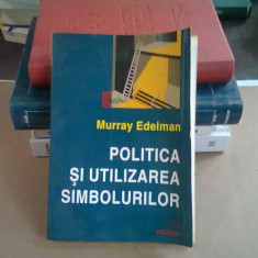 POLITICA SI UTILIZAREA SIMBOLURILOR - MURRAY EDELMAN