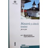 Vasile Dumitrache - Manastirile si schiturile Romaniei, vol. 4 (Editia: 2002)