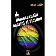 Homosexuali asasini si victime - Traian Tandin