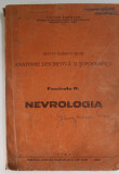 TRATAT ELEMENTAR DE ANATOMIE DESCRIPTIVA SI TOPOGRAFICA de VICTOR PAPILIAN , FASCICOLA II : NEVROLOGIA , 1942 , EXEMPLAR LITOGRAFIAT , PREZINTA SUBL