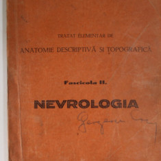 TRATAT ELEMENTAR DE ANATOMIE DESCRIPTIVA SI TOPOGRAFICA de VICTOR PAPILIAN , FASCICOLA II : NEVROLOGIA , 1942 , EXEMPLAR LITOGRAFIAT , PREZINTA SUBL