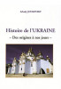 Histoire de l&#039;Ukraine des origines a nos jours Arkady Joukovsky