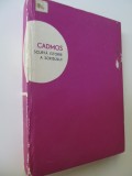 CADMOS - Scurta istorie a scrisului - Serban Andronescu