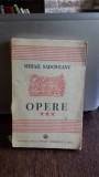 Opere 1904-1917, Vol. 3: Nuvele si schite - Mihail Sadoveanu, Ed. Fundatia Regele Carol II, 1943 (Carte Veche)