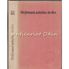 Dictionarul Actorilor De Film - Napoleon Toma Iancu