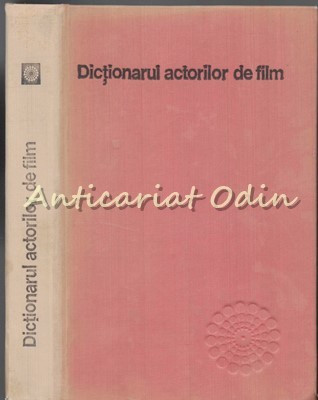 Dictionarul Actorilor De Film - Napoleon Toma Iancu