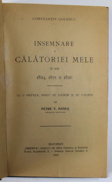 INSEMNARE A CALATORIEI MELE IN ANII 1824,1825 SI 1826 de CONSTANTIN GOLESCU 1915