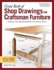 Great Book of Shop Drawings for Craftsman Furniture, Revised &amp; Expanded Second Edition: Authentic and Fully Detailed Plans for 61 Classic Pieces