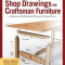 Great Book of Shop Drawings for Craftsman Furniture, Revised &amp; Expanded Second Edition: Authentic and Fully Detailed Plans for 61 Classic Pieces