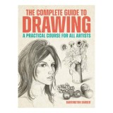 The Complete Guide to Drawing