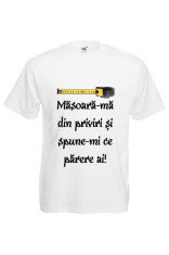 TRICOU MESAJ AMUZANT &amp;quot; MASOARA-MA DIN PRIVIRI&amp;quot;, tricou haios foto
