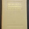 MANUALUL INGINERULUI TEXTILIST 1333 Bumbac Coloranti Filatura Tesatorie Tricotaj