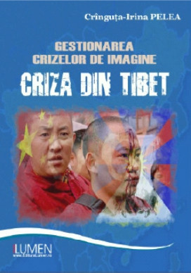 Gestionarea crizelor de imagine. Criza din Tibet - Cringuta Irina PELEA foto