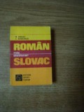 MIC DICTIONAR ROMAN - SLOVAC ( EDITIE DE BUZUNAR ) de M. BREAZU , C. BARBORICA , Bucuresti 1978