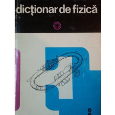 DICTIONAR DE FIZICA, BUC. 1972