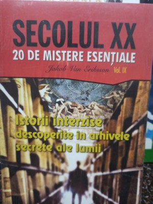 Jakob Van Eriksson - Istorii interzise descoperite in arhivele secrete ale lumii (Editia: 2019) foto