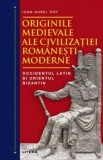 Cumpara ieftin Originile medievale ale civilizatiei romanesti moderne. Occidentul Latin si Orientul Bizantin/Ioan-Aurel Pop