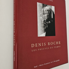 Album fotografie carte cu autograf Denis Roche Les preuves du temps