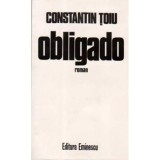 Constantin Toiu - Obligado - roman - 110456