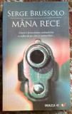 MANA RECE,SERGE BRUSSOLO/ ,,PARALELA 45",2007/ CA NOUA, 413 PAGINI
