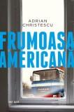 Frumoasa americana - Adrian Christescu