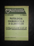 D. SETLACEC, E. PROCA - PATOLOGIA CHIRURGICALA A GLANDELOR SUPRARENALE