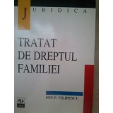 Ion P. Filipescu - Tratat de dreptul familiei (Editia: 1998)