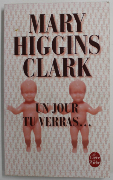 UN JOUR TU VERRAS... par MARY HIGGINS CLARK , 2007