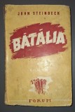 John Steinbeck - Bătălia (1945) - Carte Veche, Editura Forum, Stare Buna