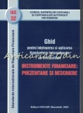 Instrumente Financiare: Prezentare Si Descriere, CECCAR, 2003, 243 Pagini, Bucuresti, Stare Buna, ISBN 973-8478-18-9