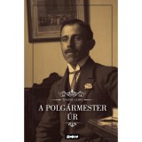 A polg&aacute;rmester &uacute;r - Tolnai Lajos