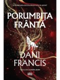 Cumpara ieftin Porumbita franta. Al doilea volum al seriei Elita de Argint/Dani Francis