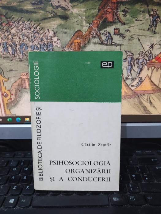 Cătălin Zamfir, Psihosociologia organizării și a conducerii, București 1974, 134
