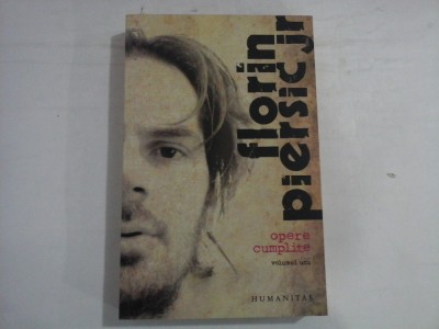 FLORIN PIERSIC JR - OPERE CUMPLITE - VOLUMUL UNU foto