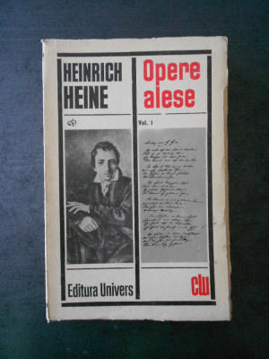 HEINRICH HEINE - OPERE ALESE volumul 1 foto