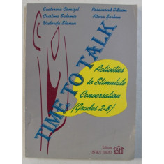 TIME TO TALK - ACTIVITIES TO STIMULATE CONVERSATIONS (GRADES 2 - 8) by ECATERINA COMISEL , CRISTINA SALOMIE , ETC. , 1995