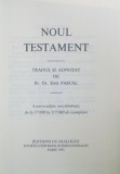 NOUL TESTAMENT tradus si adnotat de EMIL PASCAL, EDITIE CATOLICA PARIS , 1992