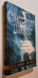 Shattered Dreams. God&#039;s Unexpected Pathway to Joy - Larry Crabb AUTOGRAF!!!!