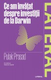 Ce am invatat despre investitii de la Darwin - Pulak Prasad - Editura Pilot Books