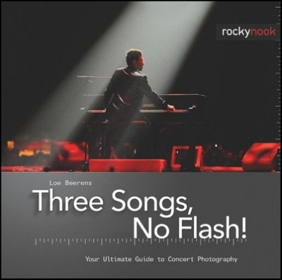 Three Songs, No Flash!: Your Ultimate Guide to Concert Photography foto