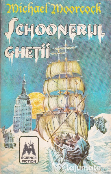 Michael Moorcock - Schoonerul gheții