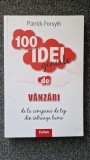 100 DE IDEI GENIALE DE VANZARI - Patrick Forsyth