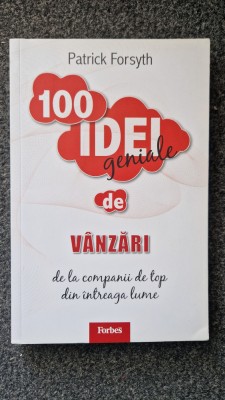 100 DE IDEI GENIALE DE VANZARI - Patrick Forsyth foto