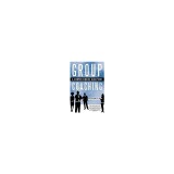 Group Coaching: A Comprehensive Blueprint