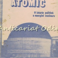 Complexul Atomic - B. Goldschmidt - O Istorie Politica A Energiei Nucleare