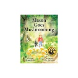 Mason Goes Mushrooming