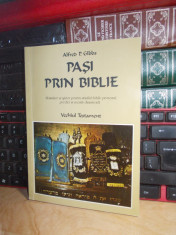 ALFRED P. GIBBS - PASI PRIN BIBLIE * VOL. 1 : VECHIUL TESTAMENT , 1996 foto