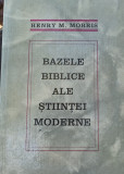 BAZELE BIBLICE ALE STIINTEI MODERNE HENRY M MORRIS