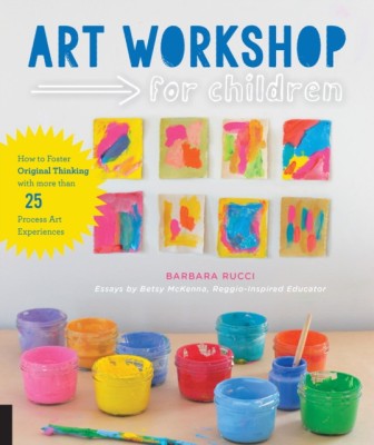 Art Workshop for Children: How to Foster Original Thinking with More Than 25 Process Art Experiences foto